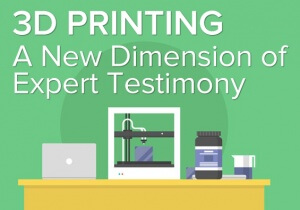 3d Printing and Expert Witnesses